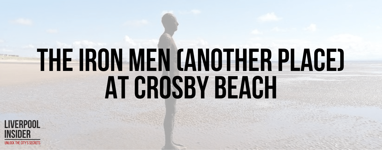 You are currently viewing The Iron Men (Another Place) At Crosby Beach