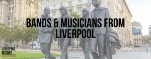 Read more about the article 37 Bands & Musicians  from Liverpool